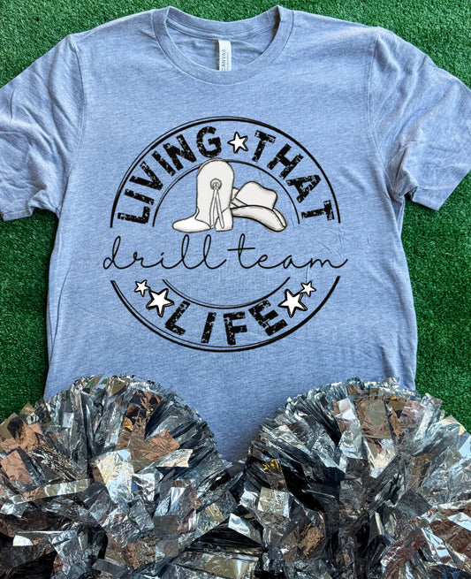 Drill Team Life Tee