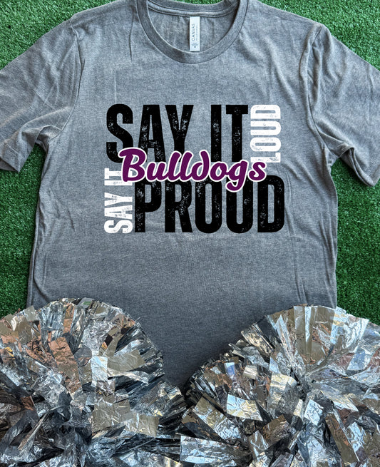 Eustace Bulldogs Say It Proud Tee