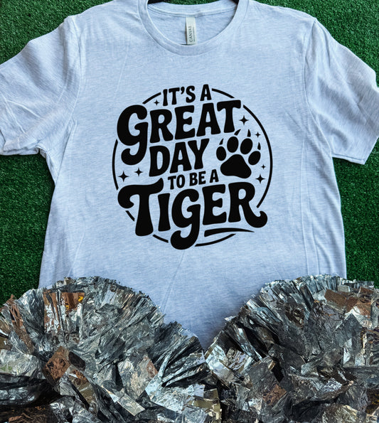 Great Day To Be A Tiger Tee