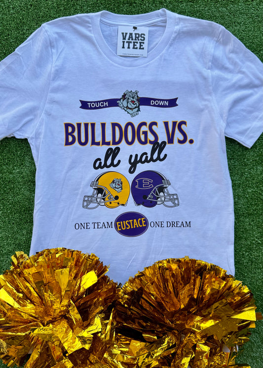 Eustace Bulldogs Vs All Yall Tee